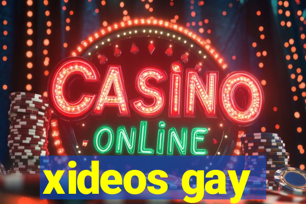 xideos gay